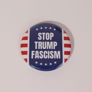 Stop Trump Fascism Buttons - 10 Pack